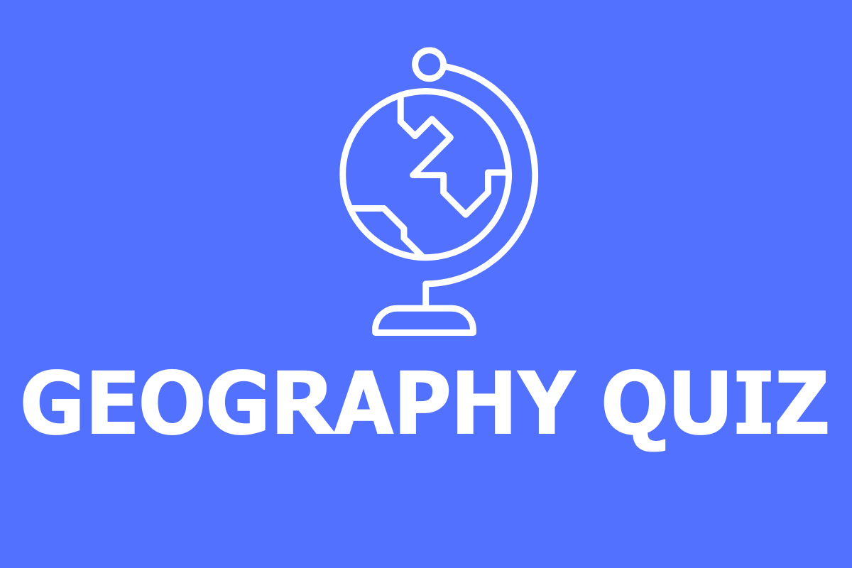 Geography Quiz - Test your Knowledge