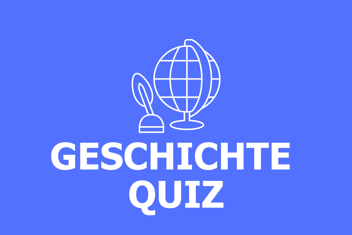 Geschichte Quiz - Bist du ein History Profi?