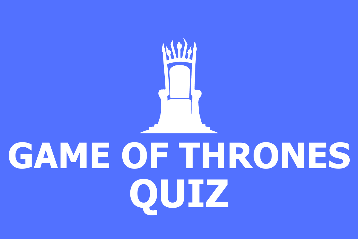 Game Of Thrones Quiz