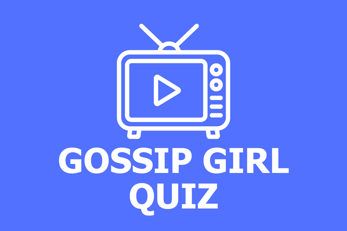 Gossip Girl Quiz