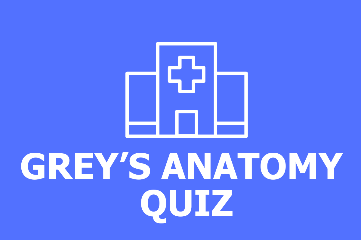 Grey's Anatomy Quiz