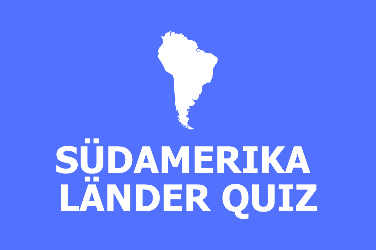 Südamerika Länder Quiz