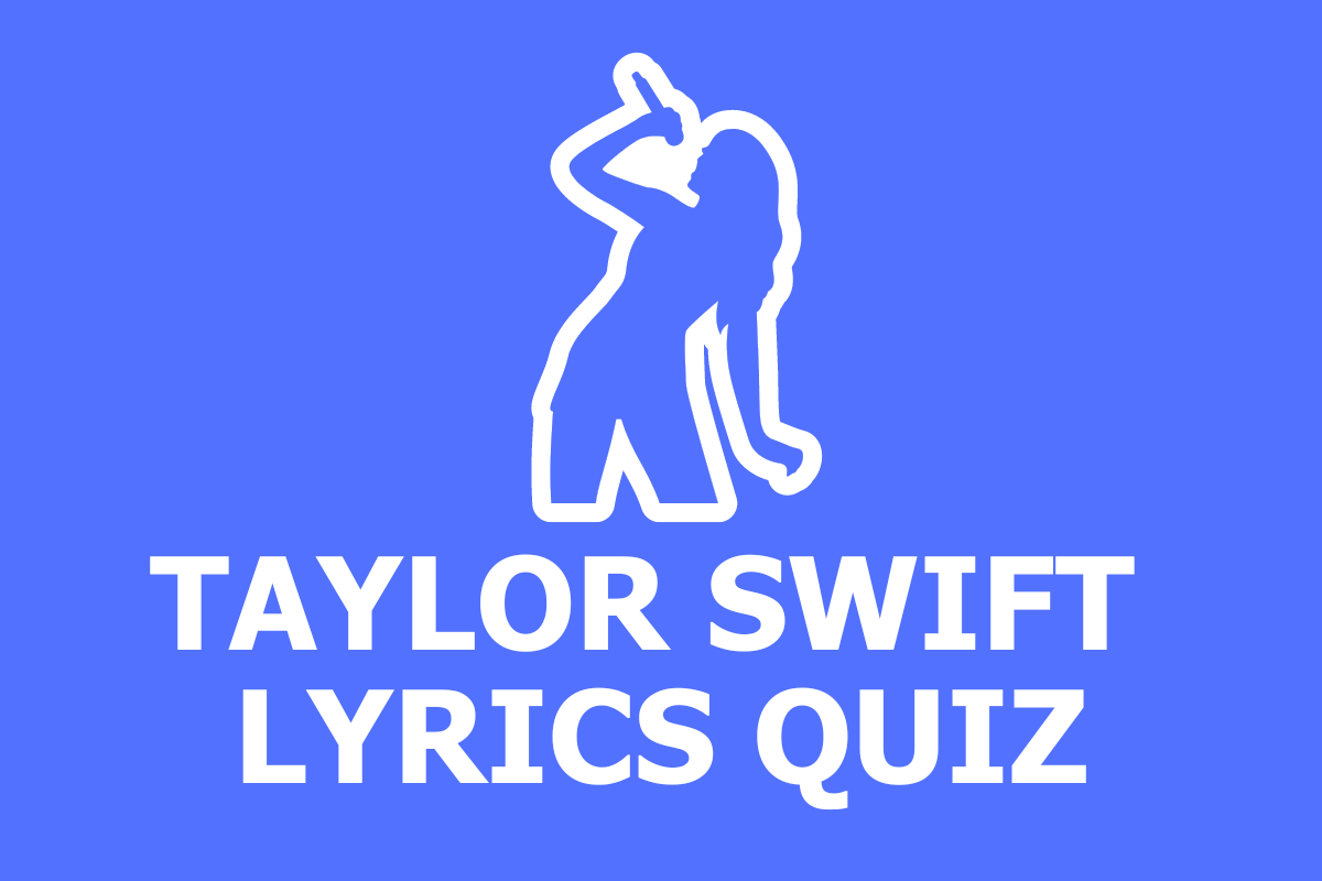 Taylor Swift Lyrics Quiz